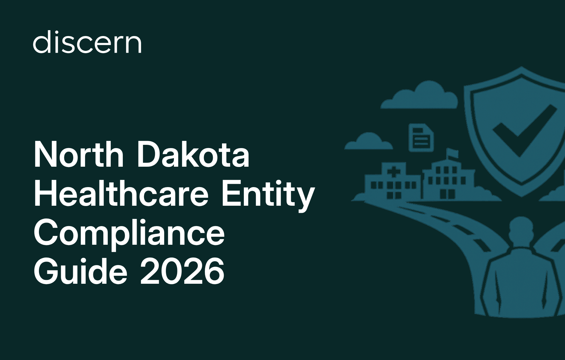 North Dakota healthcare entity compliance guide 2026