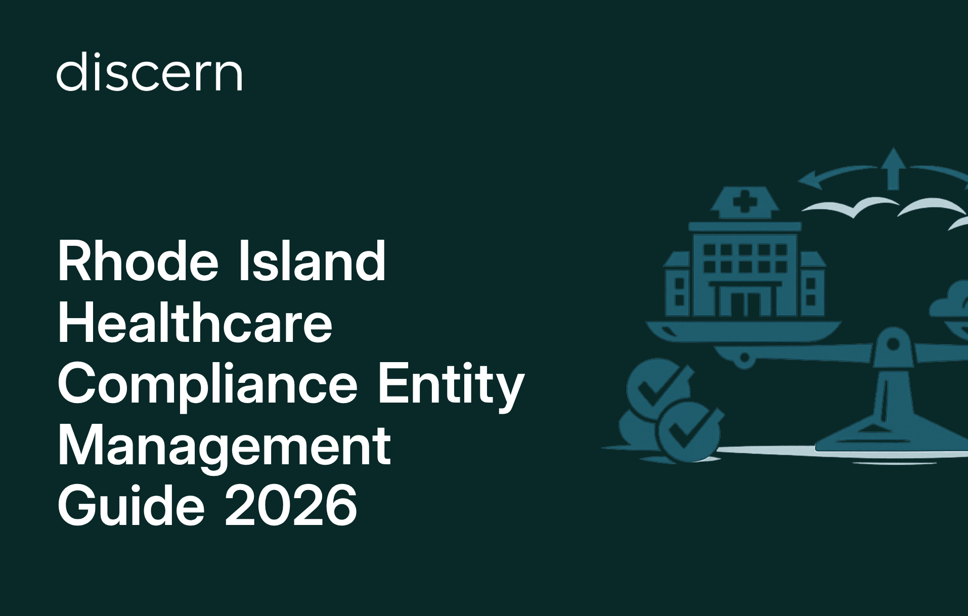 Discern's RI Healthcare Compliance Entity Guide 2026 cover