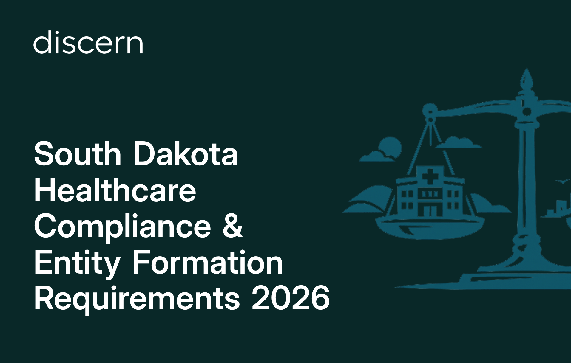 South Dakota healthcare compliance and entity formation guide 2026