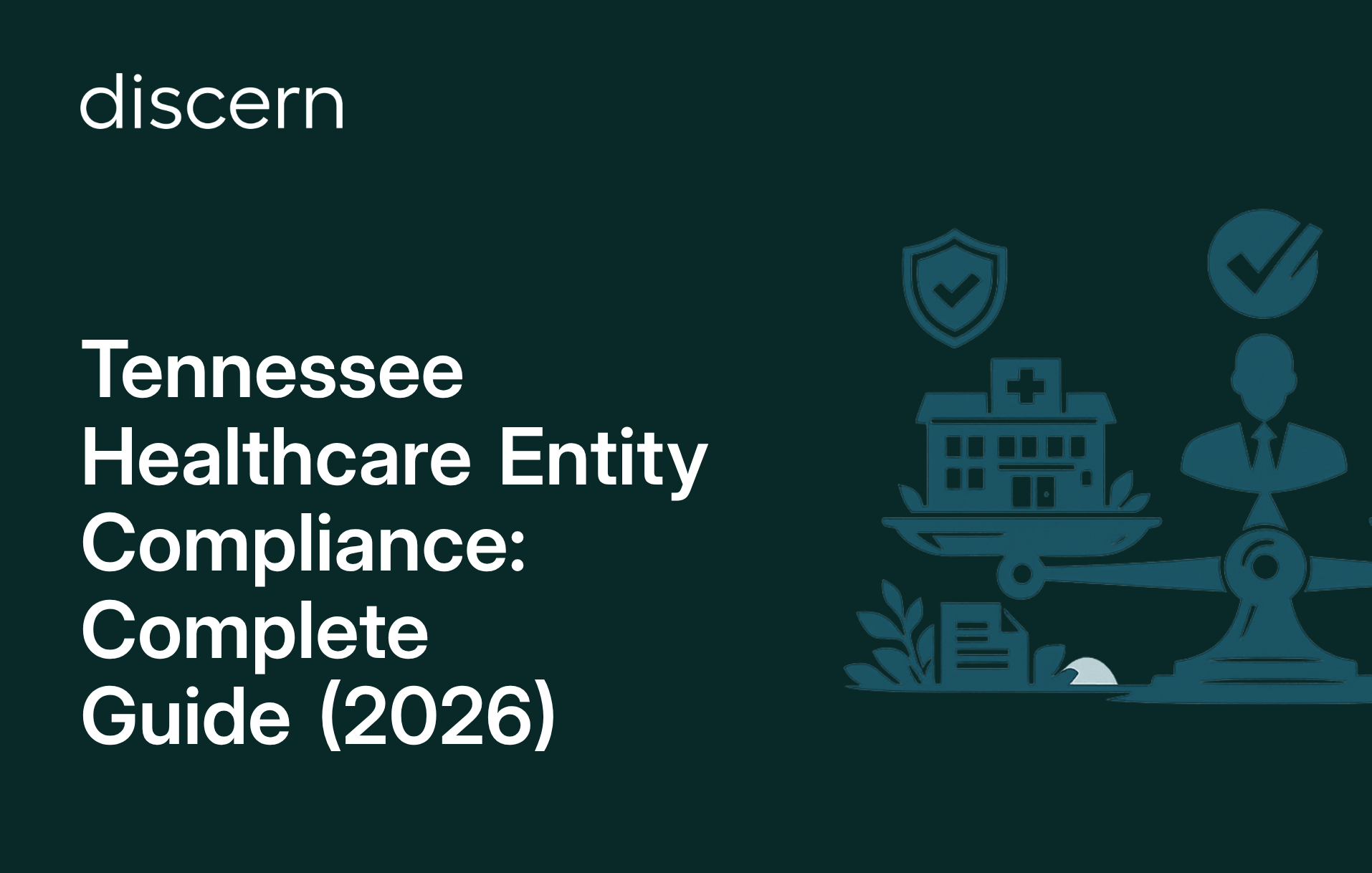 Tennessee healthcare entity compliance complete guide 2026