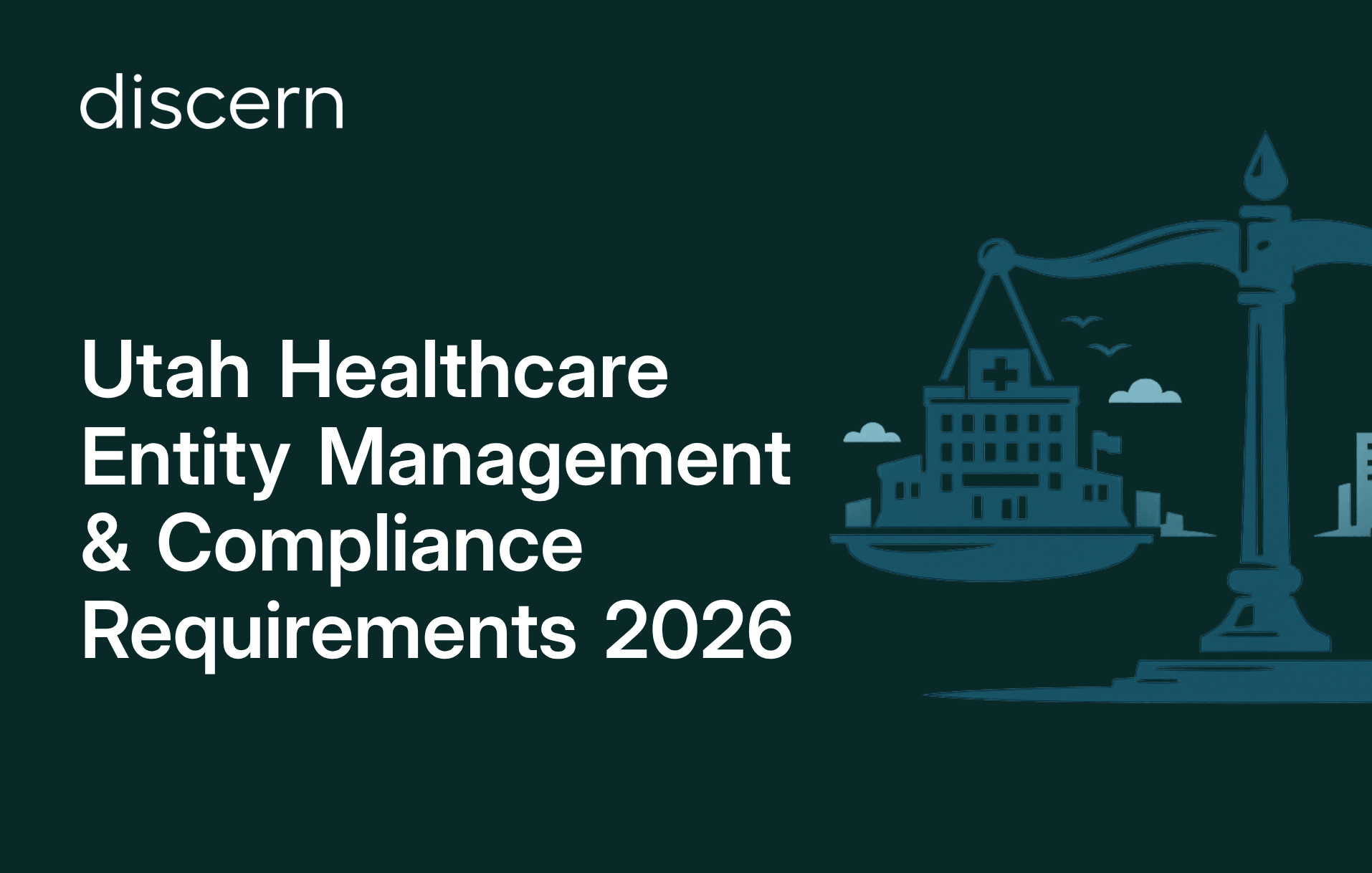 Utah healthcare entity management and compliance requirements 2026