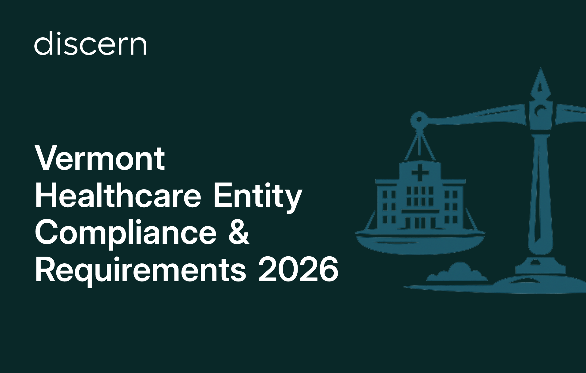 Vermont healthcare entity compliance and requirements guide 2026