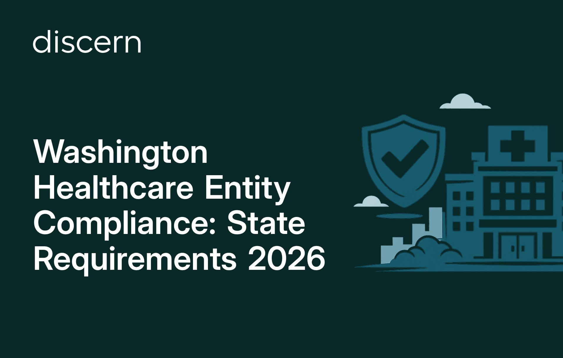 Washington healthcare entity compliance state requirements guide 2026