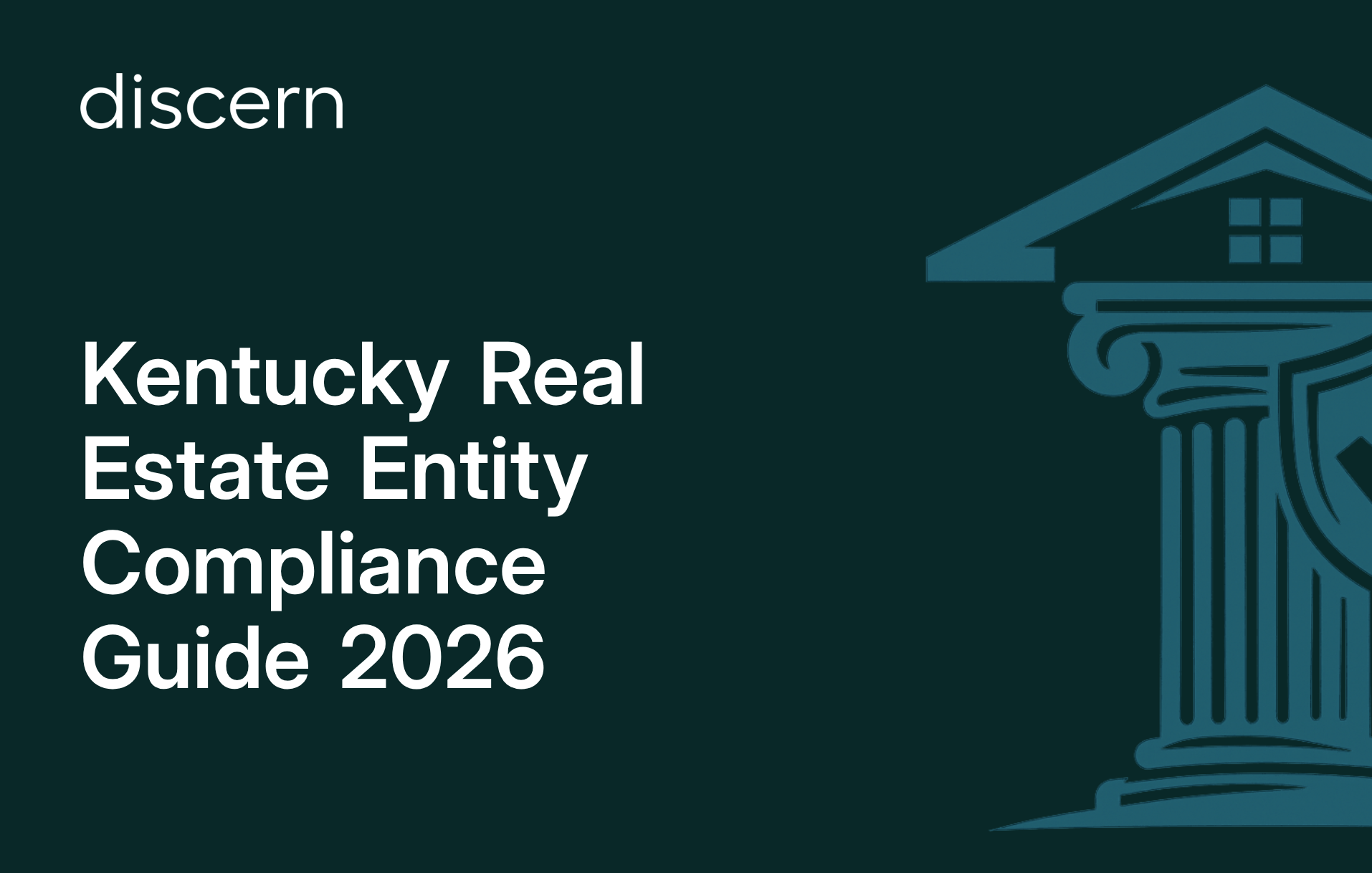 Kentucky real estate entity compliance guide and legal requirements 2026