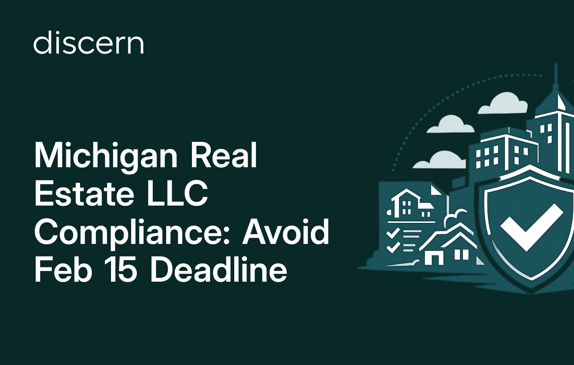 Michigan real estate LLC compliance guide avoid Feb 15 filing deadline