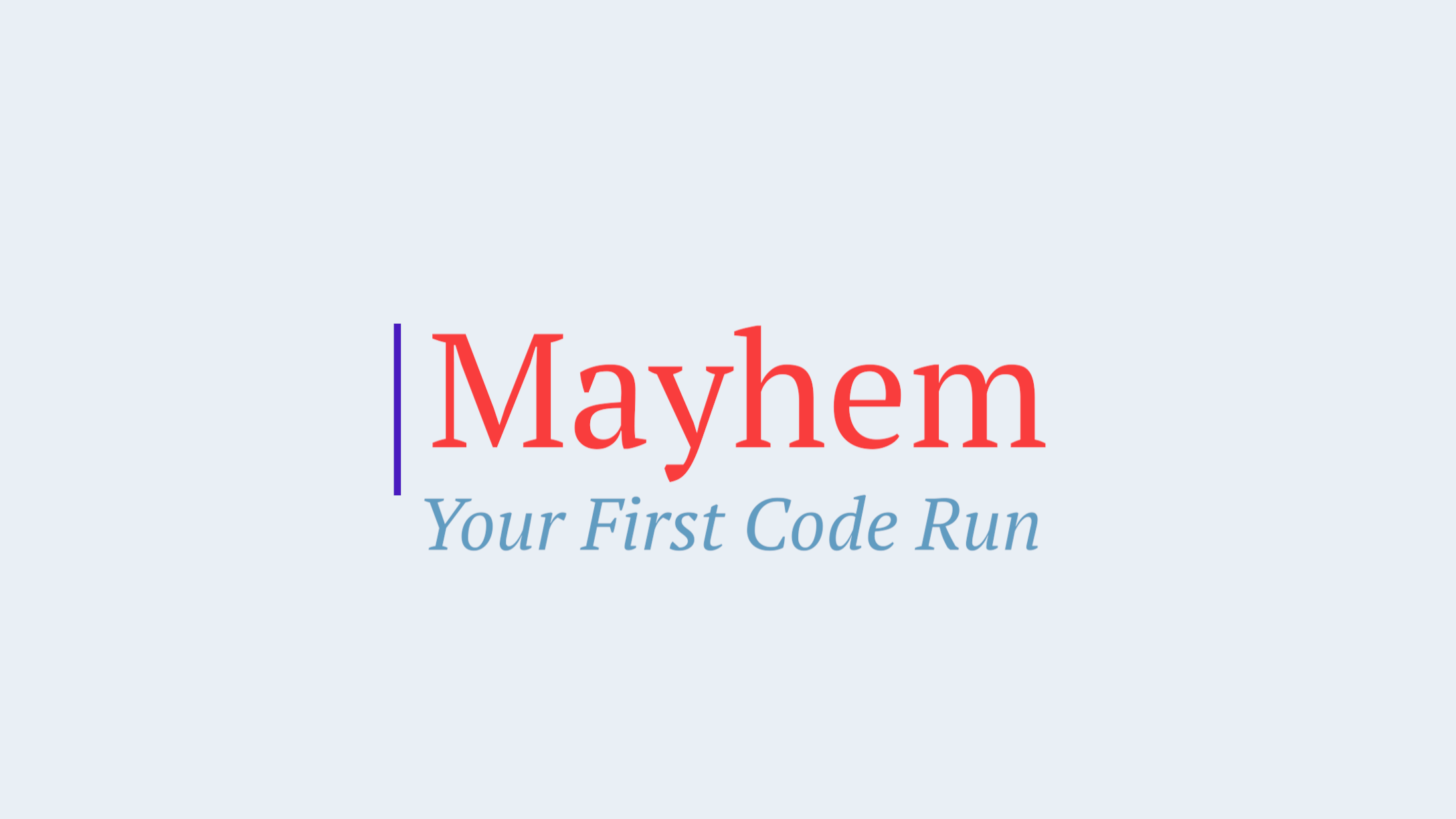 How to Run a New Code Project With Mayhem in 5 Easy Steps