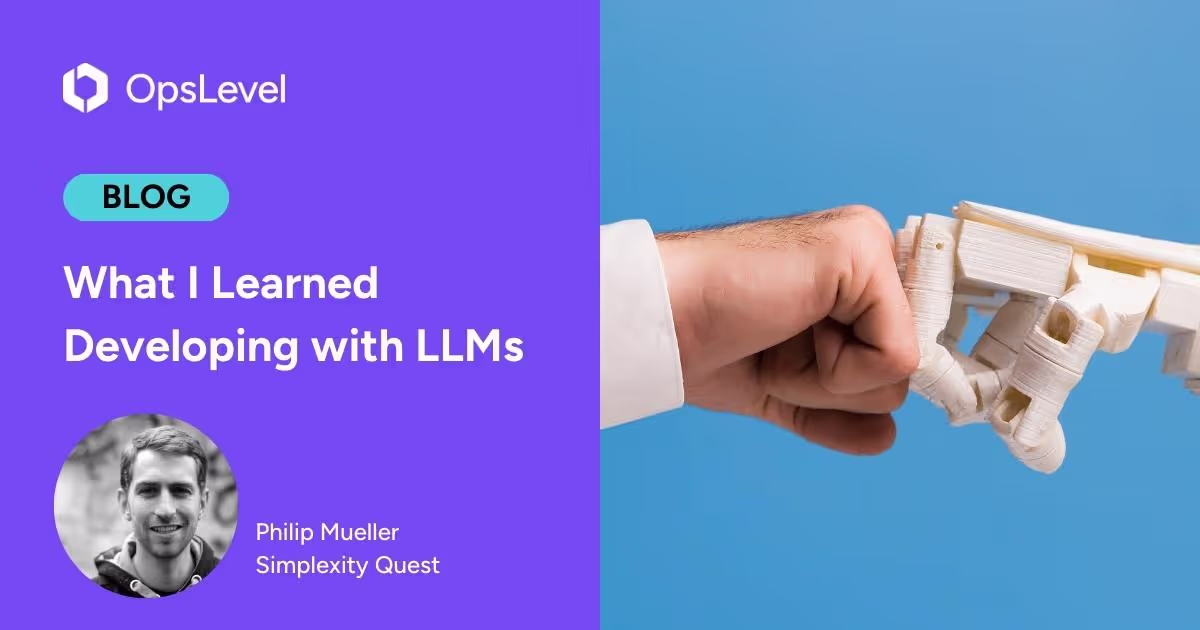 What I Learned Developing with LLMs