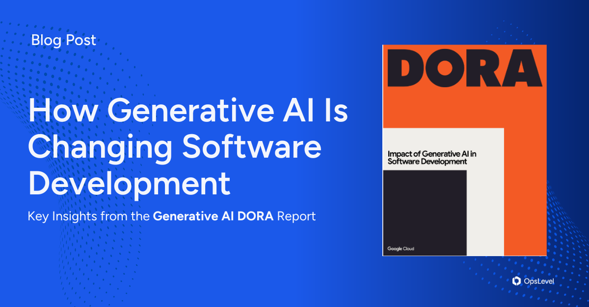 How Generative AI Is Changing Software Development: Key Insights from the DORA Report