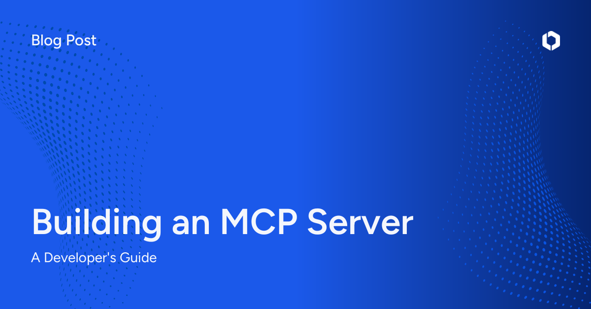 Building an MCP Server: A Developer's Guide