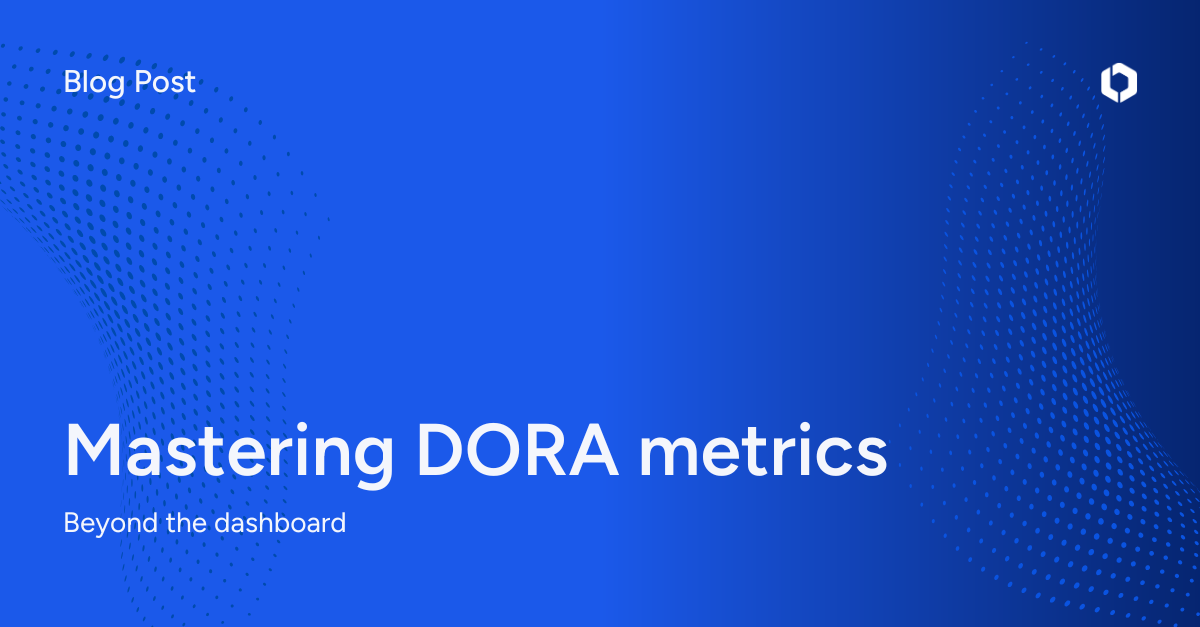 How do you actually use DORA Metrics?