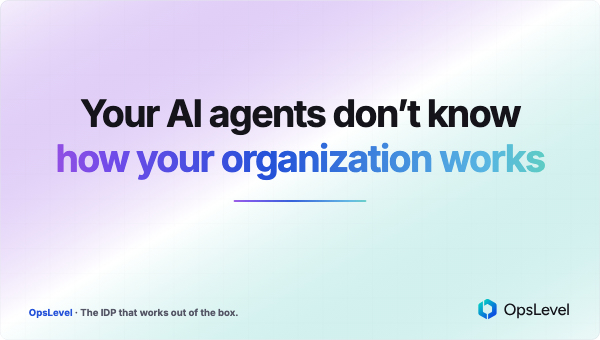 Your AI Agents Don’t Know How Your Organization Works