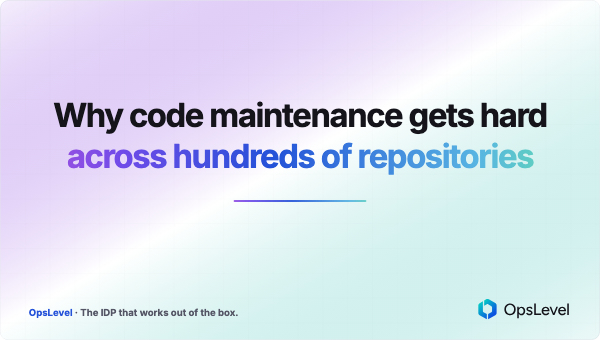 Why Code Maintenance Gets Hard Across Hundreds of Repositories