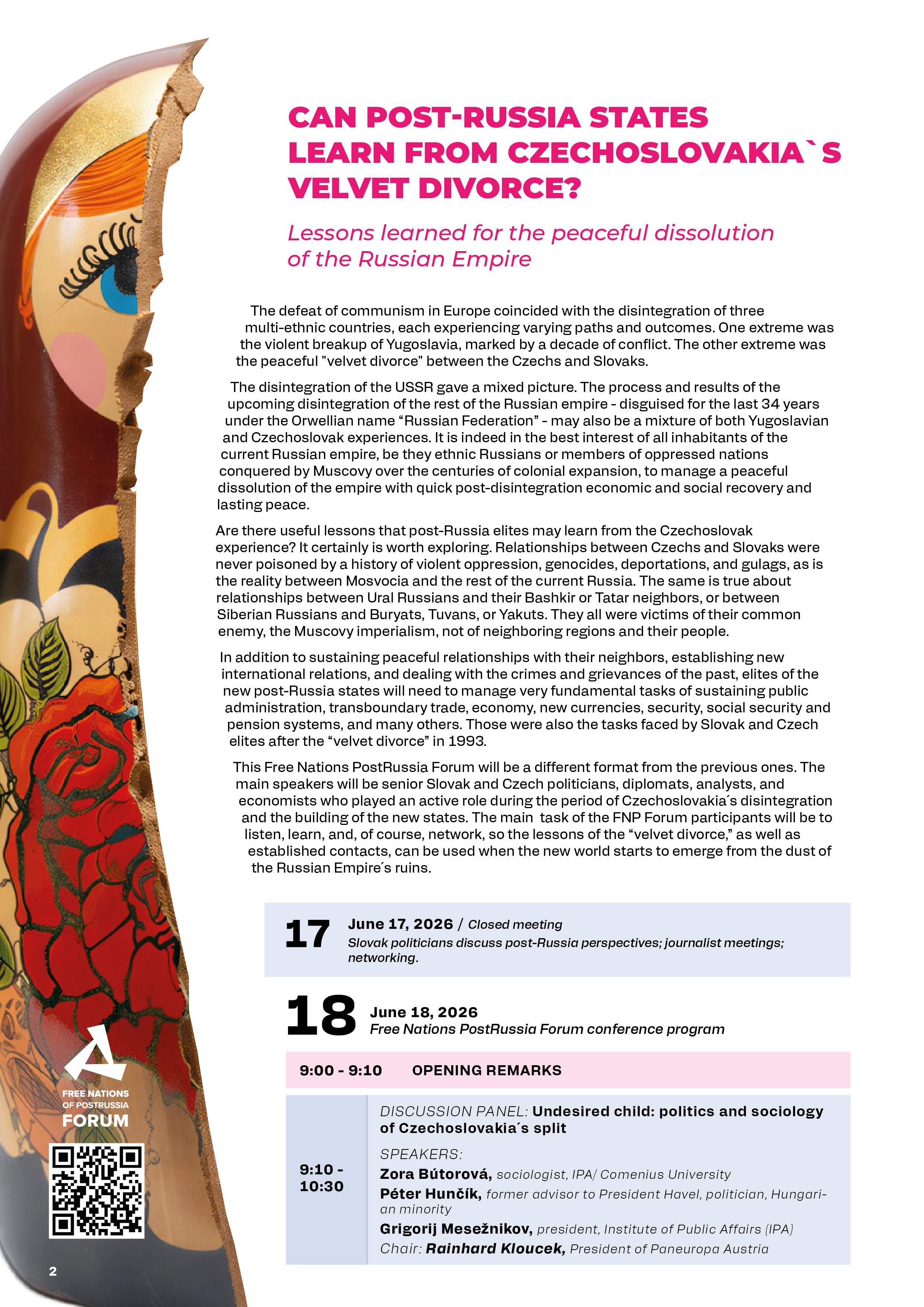 CAN POST-RUSSIA STATES LEARN FROM CZECHOSLOVAKIA'S "VELVET DIVORCE"?

Lessons for the peaceful dissolution of the Russian empire
Bratislava, Slovakia
June 17–18