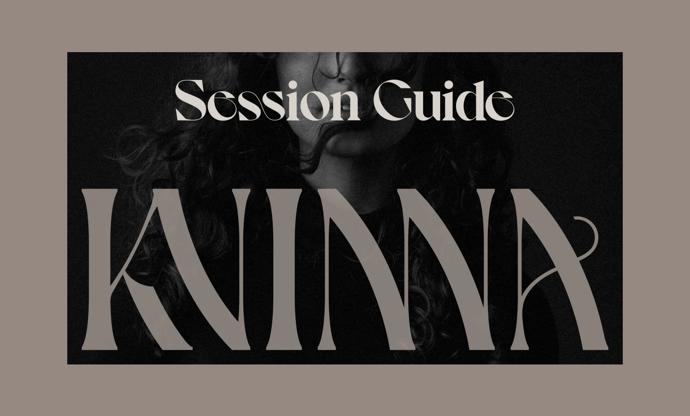 Kvinna Studio session guide cover graphic with oversized display serif wordmark over dark moody portrait of a woman with windswept hair, web and brand design by Unbound Collective