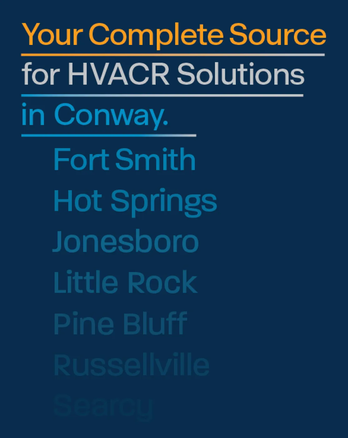 R&E Supply animated web graphic reading Your Complete Source for HVACR Solutions in Conway with cascading list of Arkansas store locations including Fort Smith, Hot Springs, Jonesboro, Little Rock, Pine Bluff, Russellville, and Searcy fading in below on a dark navy background, web and motion design by Unbound Collective