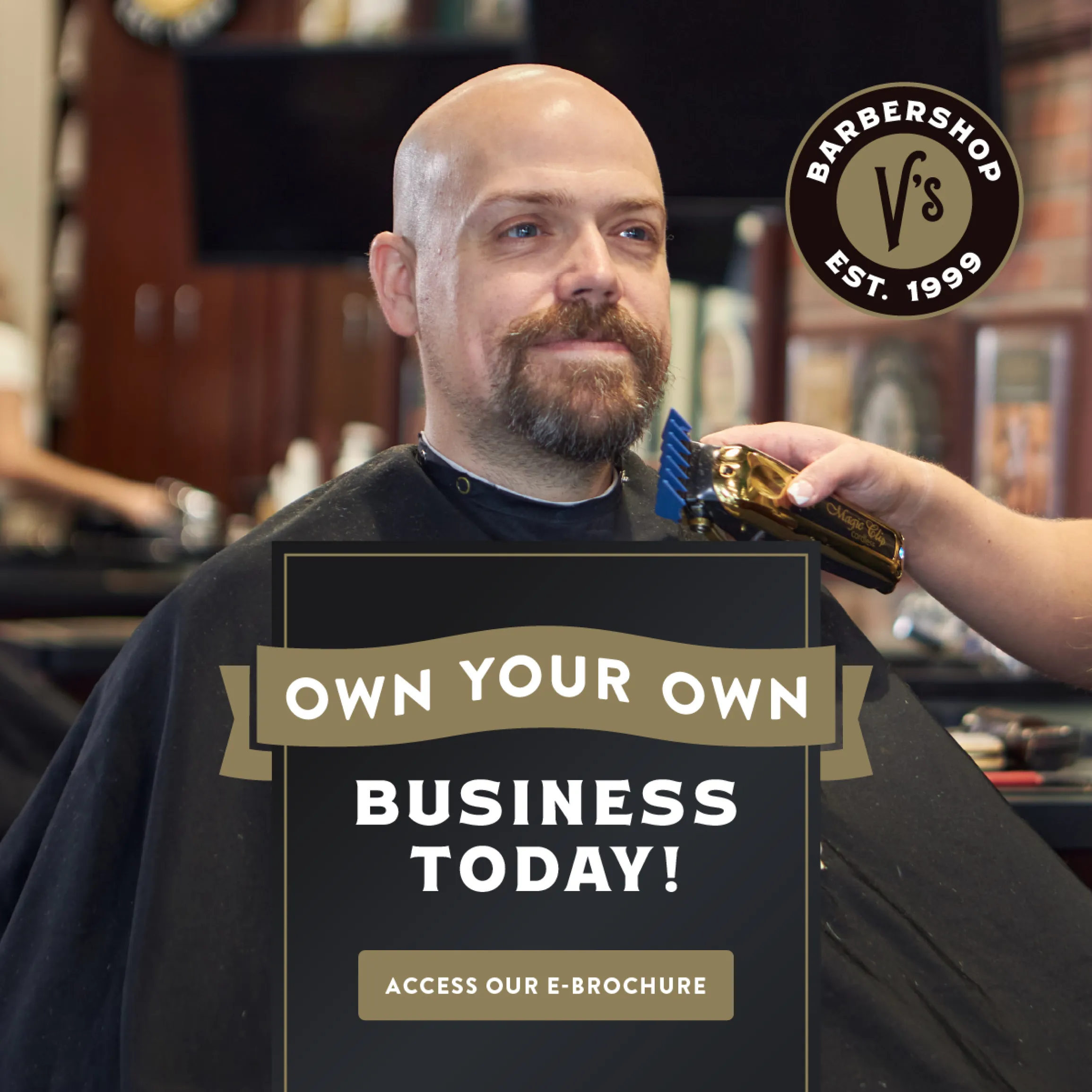 V's Barbershop franchise square ad with 'Own Your Own Business Today' headline featuring client receiving haircut with gold clippers, Est. 1999 logo, designed by Unbound Collective