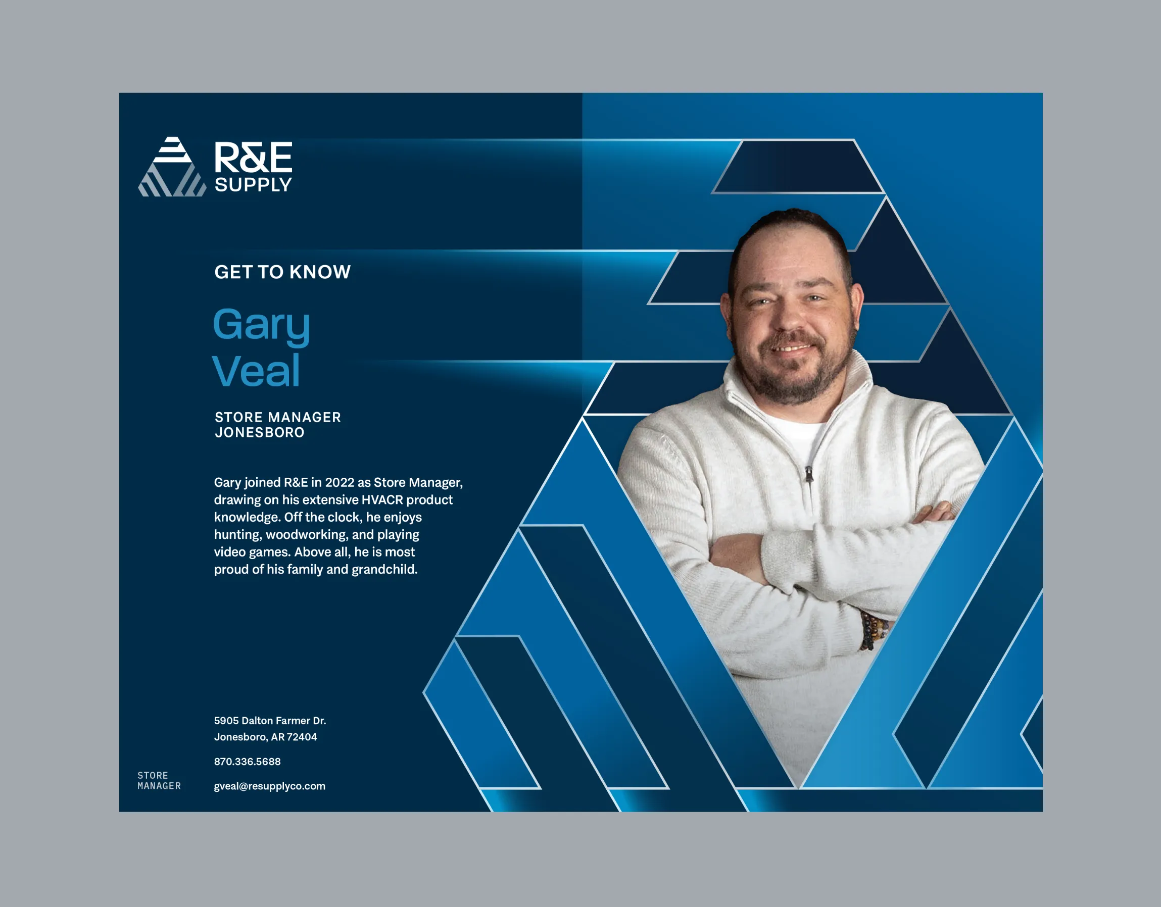 R&E Supply Get to Know Gary Veal Store Manager Jonesboro profile card with headshot inside geometric logo frame on dark blue background, print design by Unbound Collective