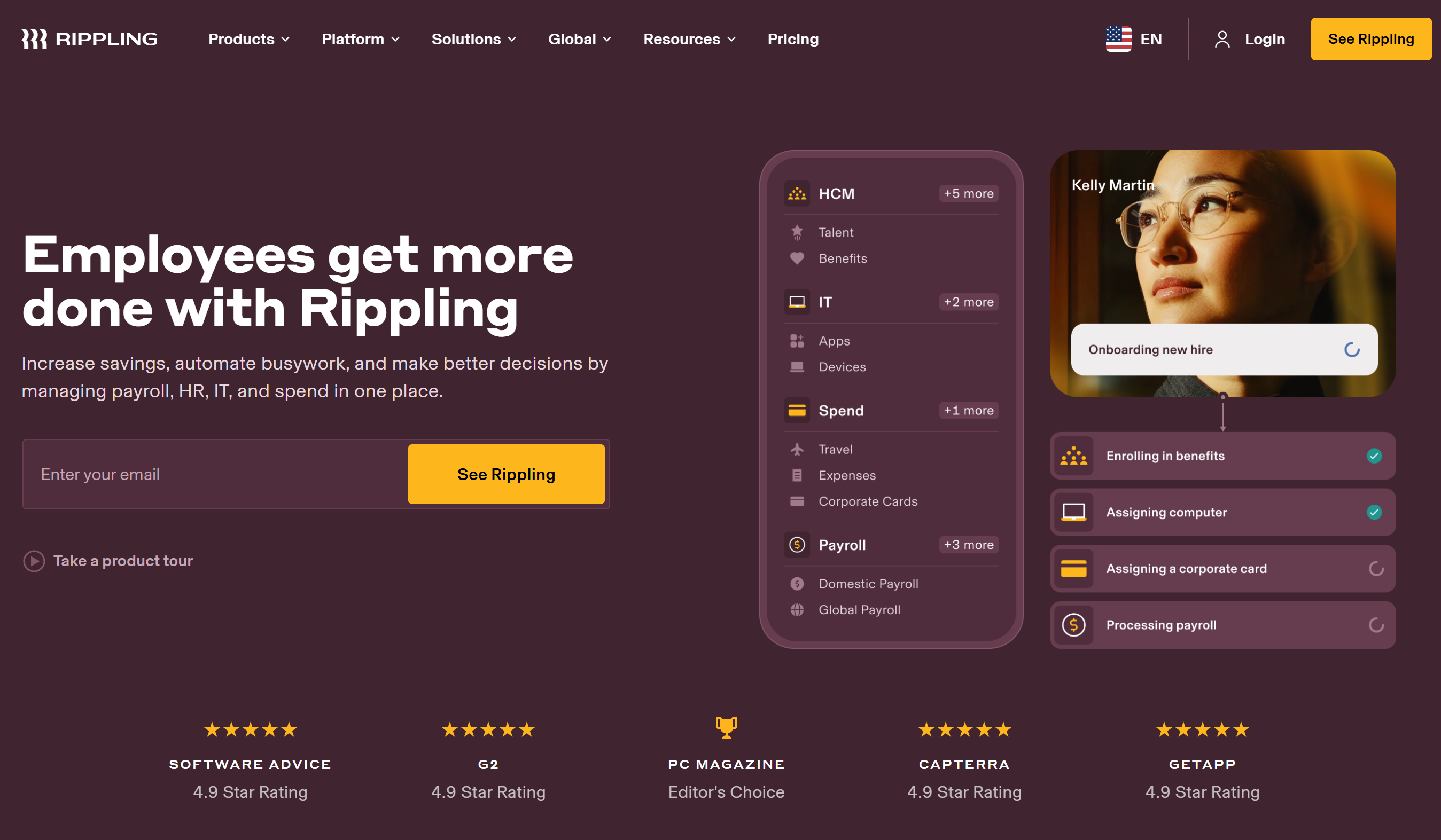 Rippling offers a scalable, cloud-based HR and payroll platform that unifies employee onboarding, benefits administration, IT management, and compliance automation, enabling businesses to manage their global workforce efficiently from a single system.