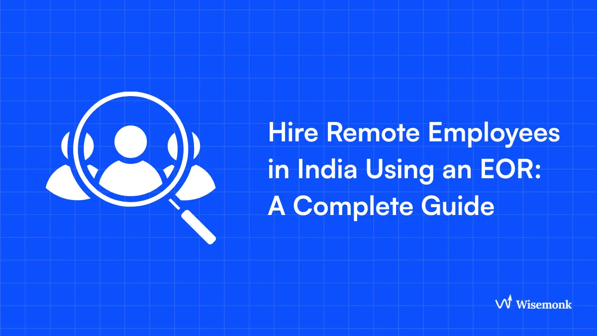 How to Hire Remote Employees in India using an EOR