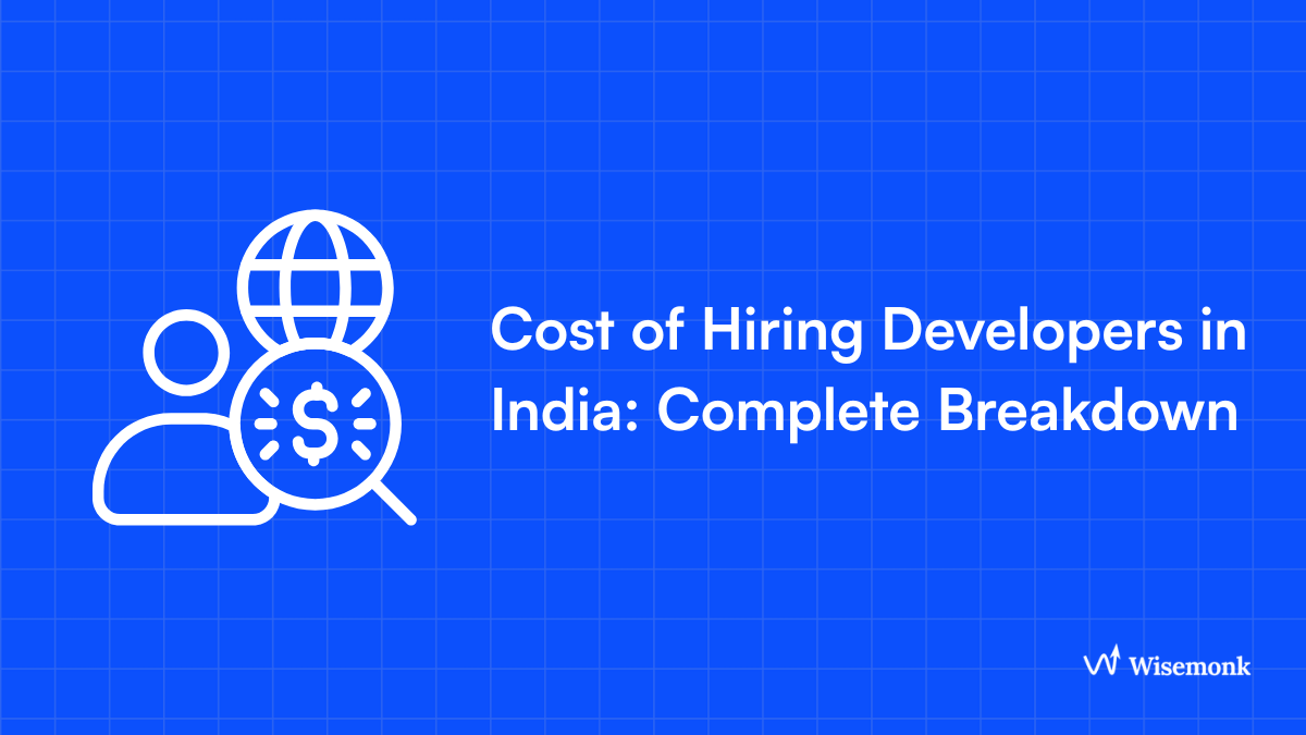 Cost of Hiring Developers in India