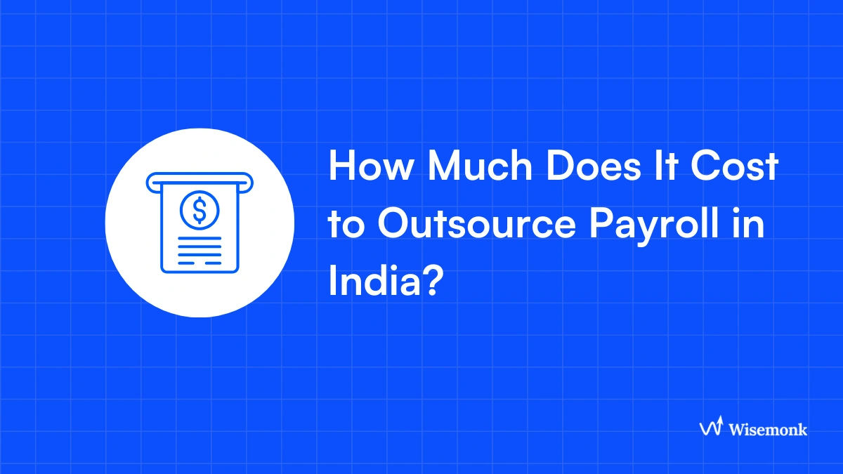 How Much Does It Cost to Outsource Payroll in India?