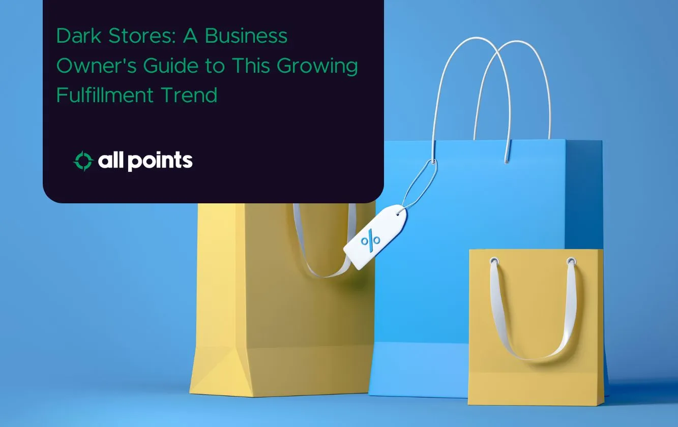 Dark Stores: A Business Owner's Guide to This Growing Fulfillment Trend