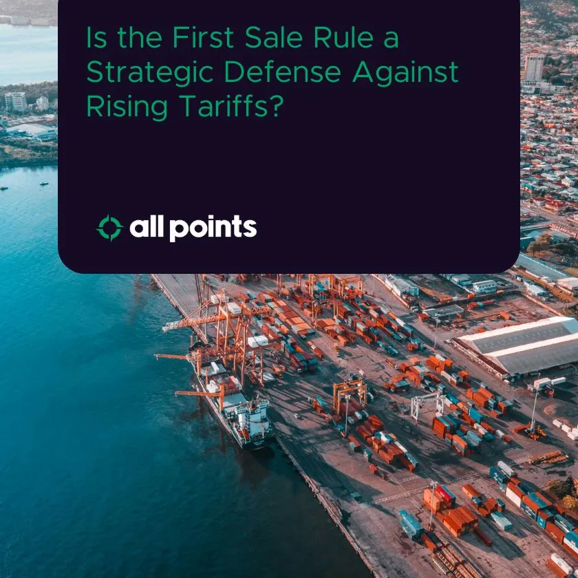 Is the First Sale Rule a Strategic Defense Against Rising Tariffs?