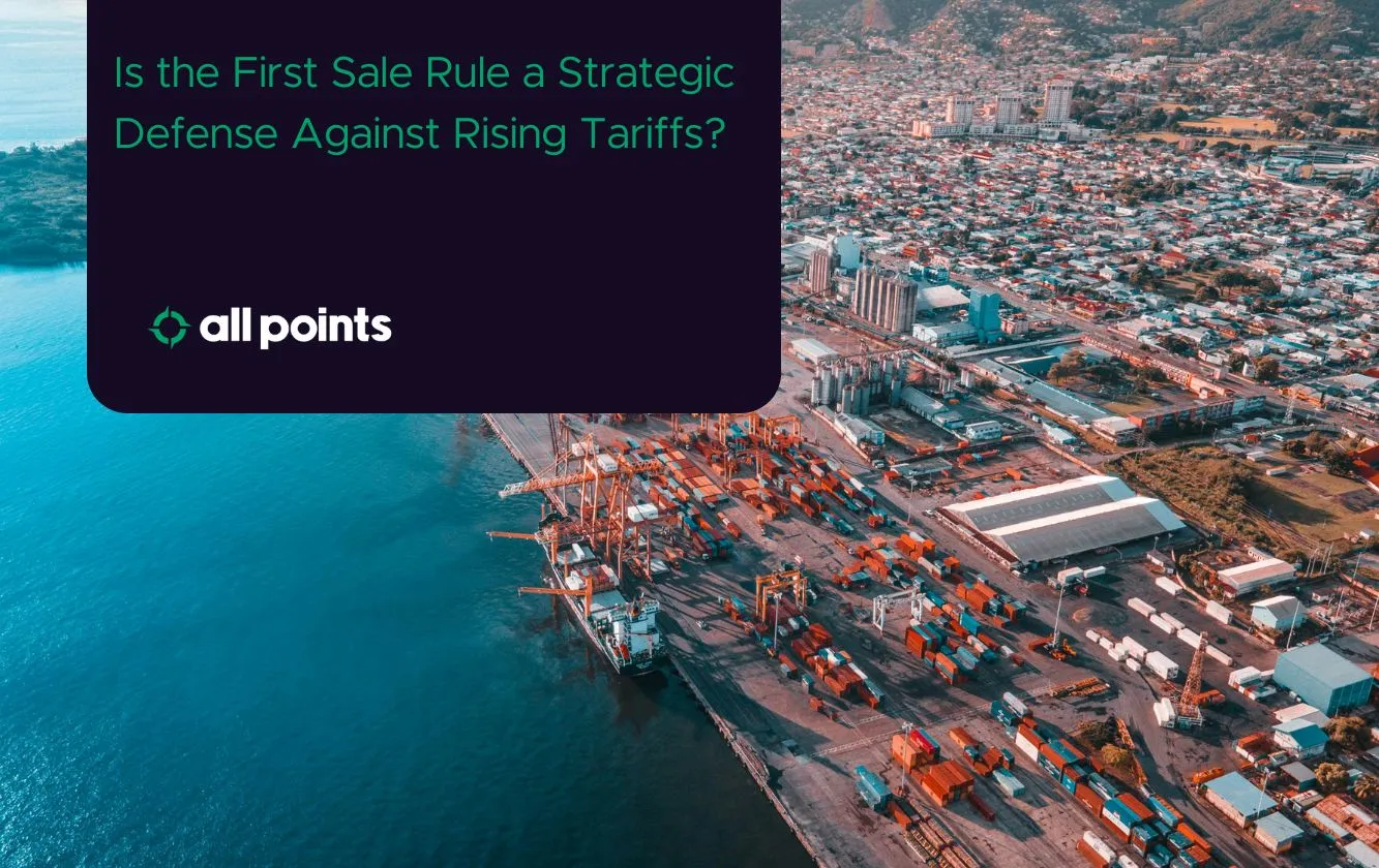 Is the First Sale Rule a Strategic Defense Against Rising Tariffs?