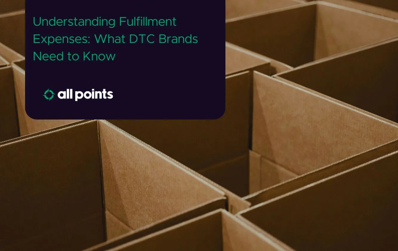 Understanding Fulfillment Expenses: What DTC Brands Need to Know