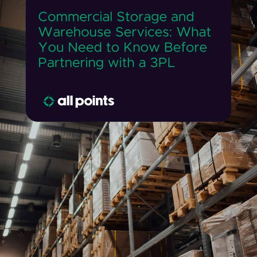 Commercial Storage and Warehouse Services: What You Need to Know Before Partnering with a 3PL