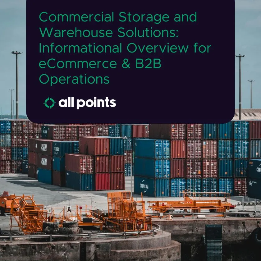 Commercial Storage and Warehouse Solutions: Informational Overview for eCommerce & B2B Operations