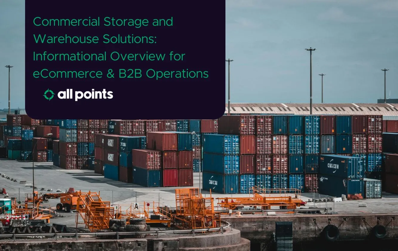 Commercial Storage and Warehouse Solutions: Informational Overview for eCommerce & B2B Operations