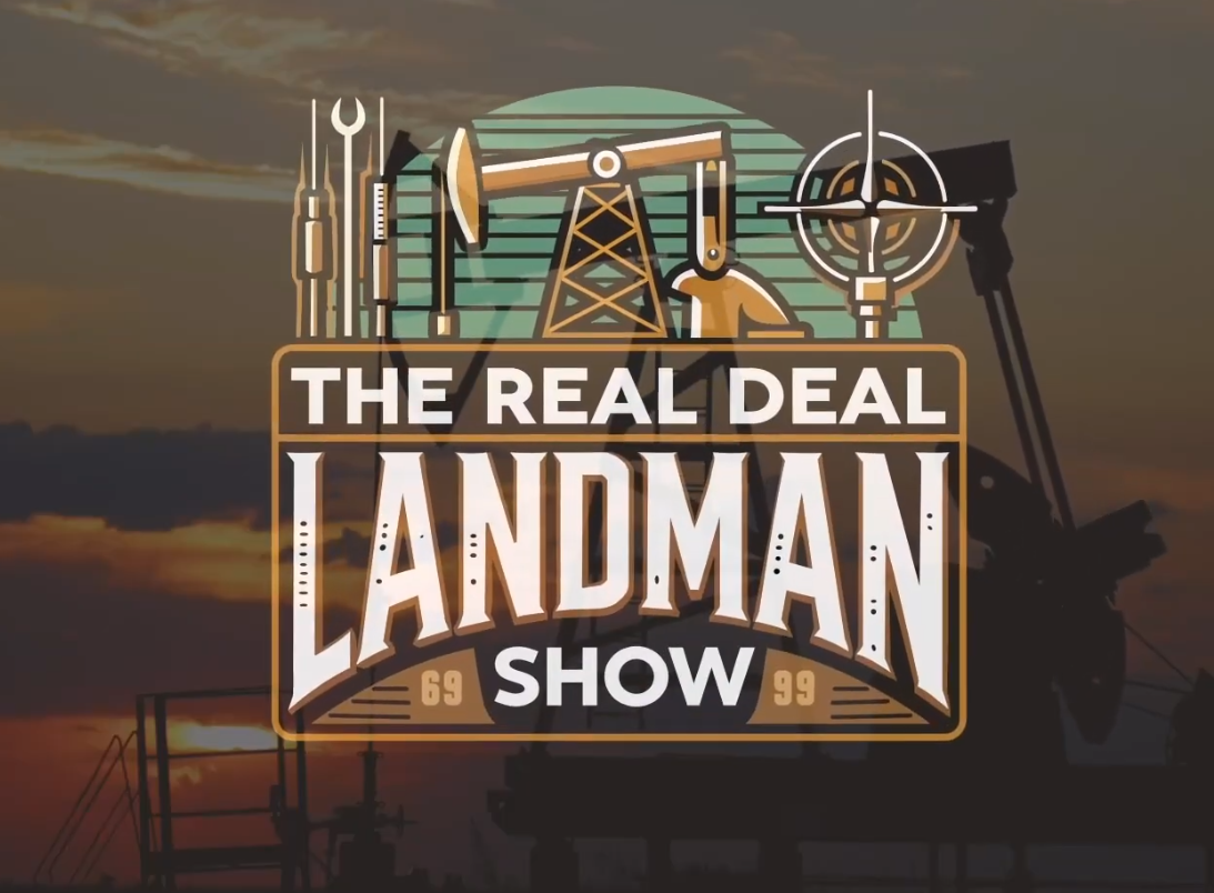 The Real Deal Landman Show featuring Energy Domain CEO Ben Heinzelman