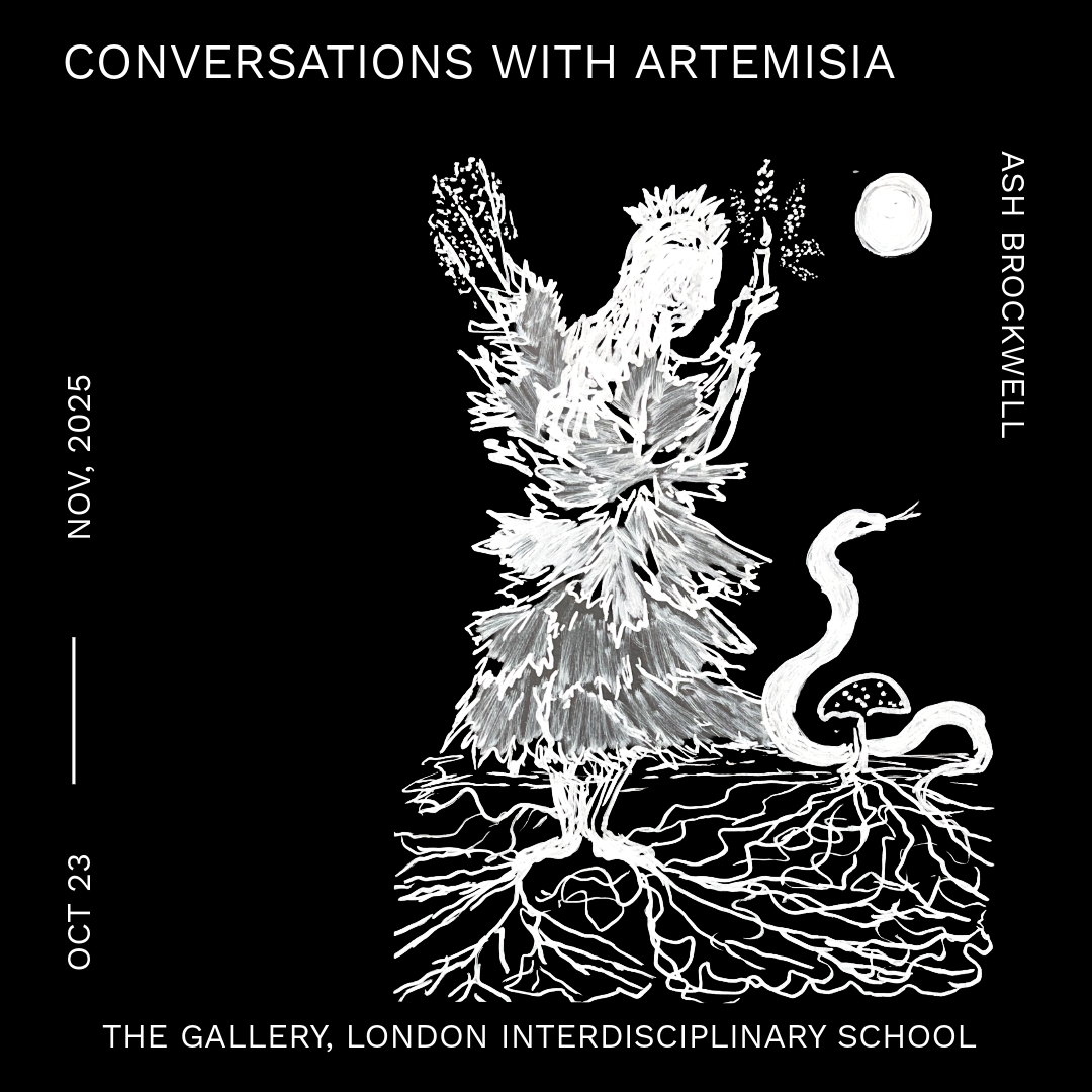 In Conversations with Artemisia, Dr Ash Brockwell invites visitors into a dreamlike dialogue with the living world. Blending painting, poetry, and installation, the exhibition explores the thresholds between intuition, imagination, and nature’s quiet wisdom. Inspired by the moonlit plant long linked to dreams and transformation, it unfolds as a collective experiment in co-creation. 