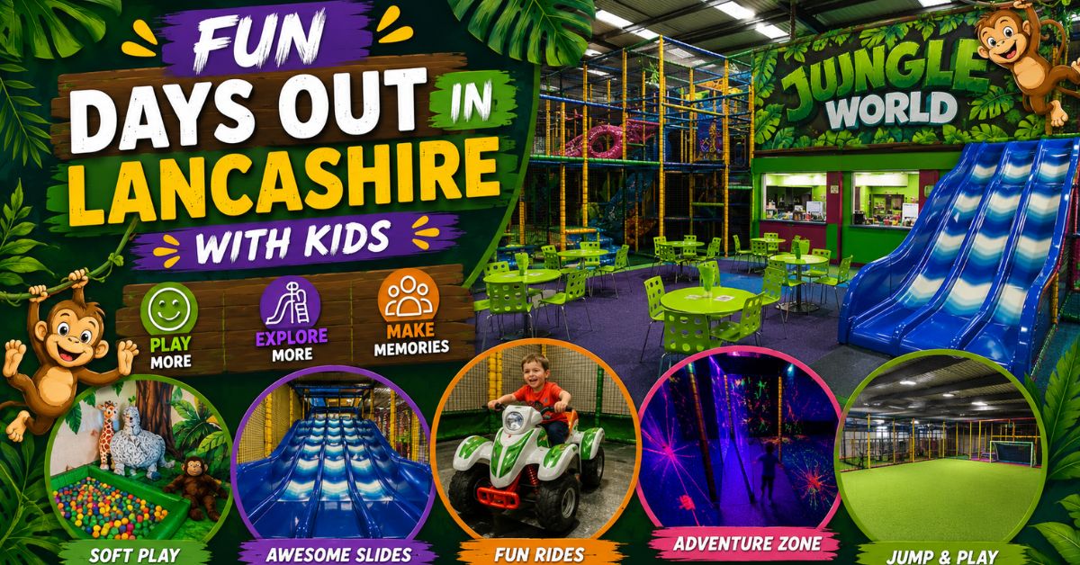 Fun Days Out in Lancashire With Kids