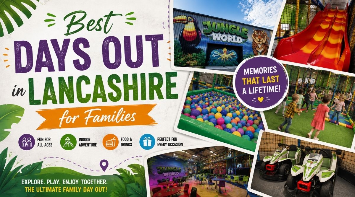 Best Days Out in Lancashire for Families
