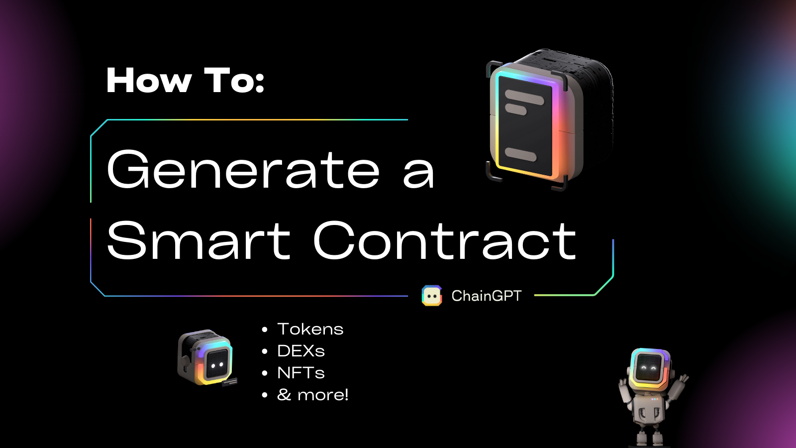 How To: Create a Smart Contract with the ChainGPT AI Generator