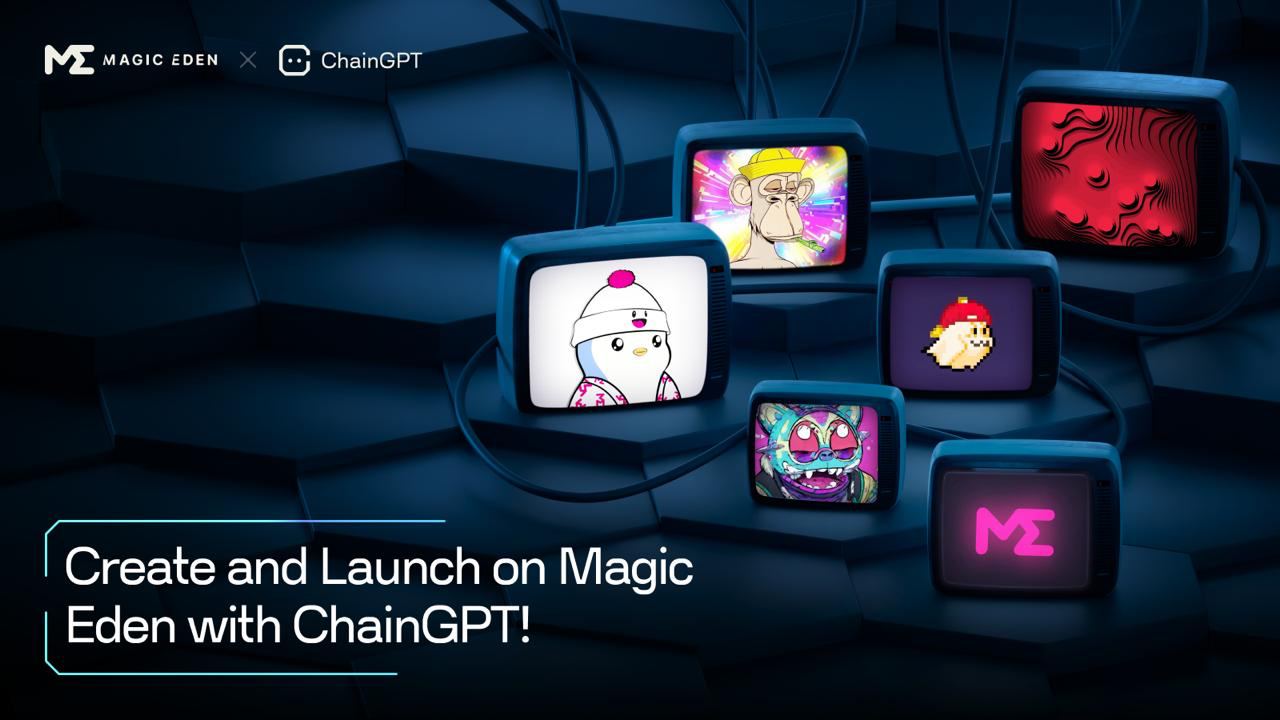 ChainGPT Supercharges Magic Eden with Seamless AI NFT Creation & Listing