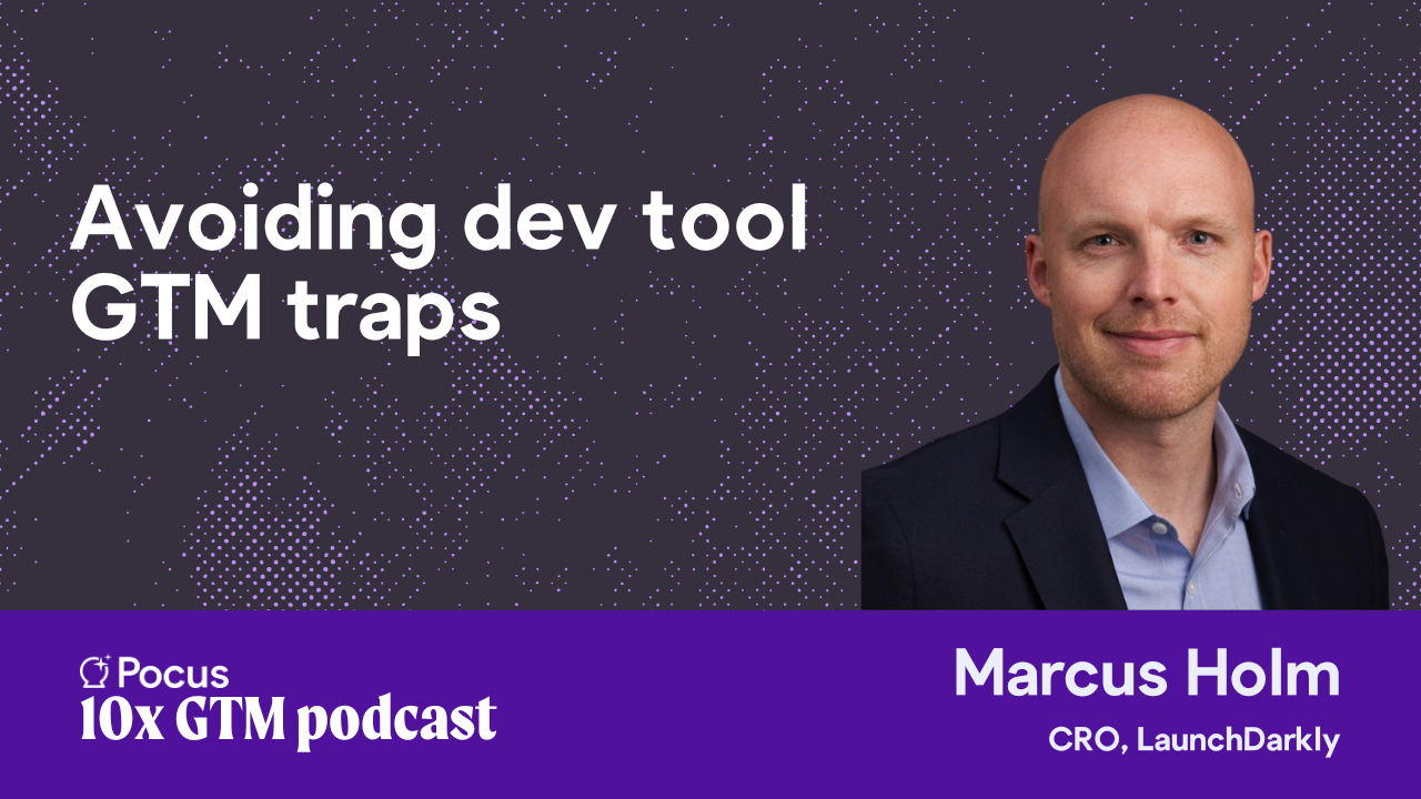 Avoiding dev tool GTM traps with Marcus Holm (LaunchDarkly)