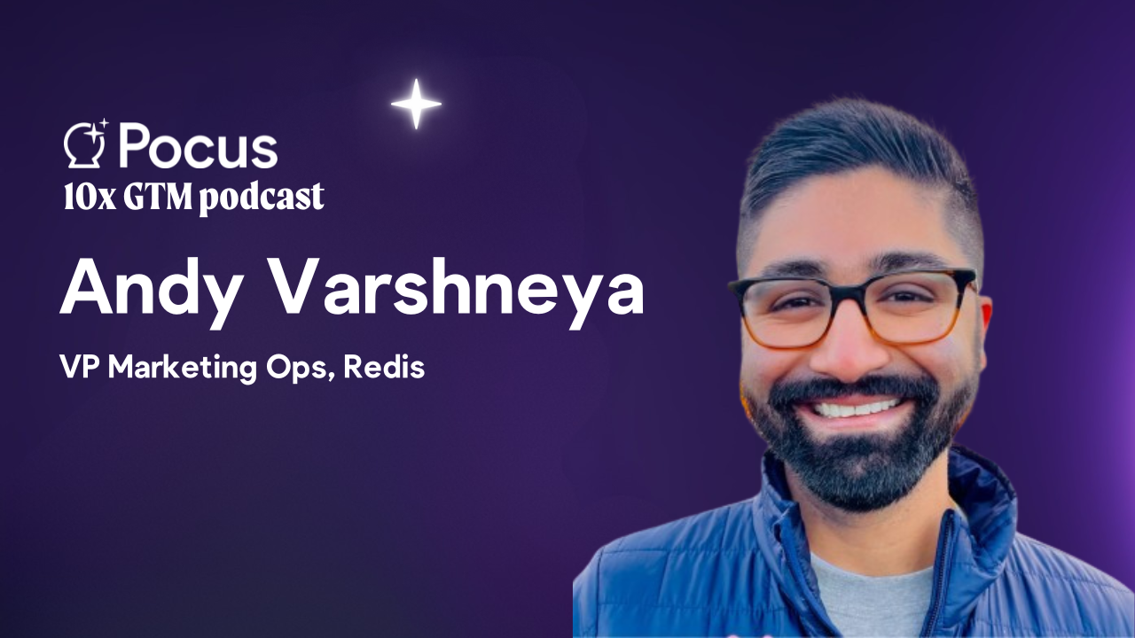 Why Marketing Ops Is the Connective Tissue of Go-To-Market with Andy Varshneya (Redis)