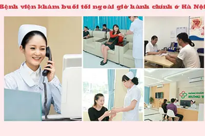 Bệnh viện khám buổi tối ngoài giờ hành chính ở Hà Nội