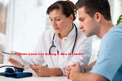 Chữa bệnh liệt dương ở đâu tốt nhất?