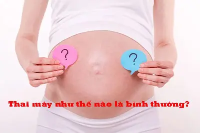 Thai máy như thế nào là bình thường?