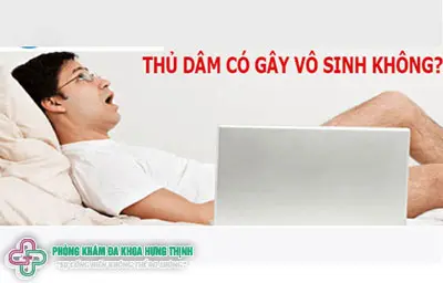 Thủ dâm nhiều có bị vô sinh không?
