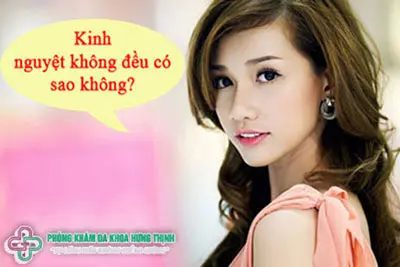 Kinh nguyệt không đều có sao không?