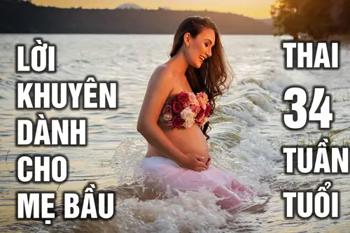 Lời khuyên cho mẹ bầu ở tuần thứ 34