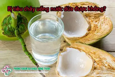 Bị tiêu chảy uống nước dừa được không?