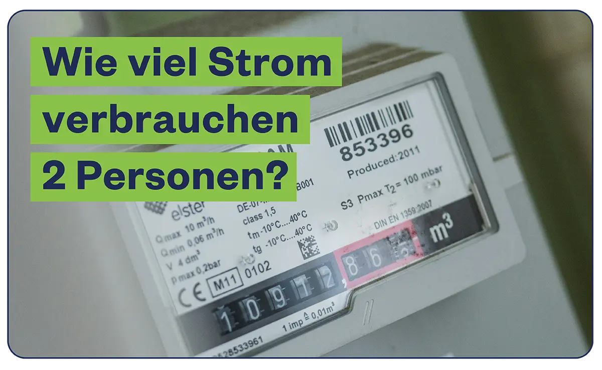 Stromverbrauch von 2 Personen: Ein Überblick