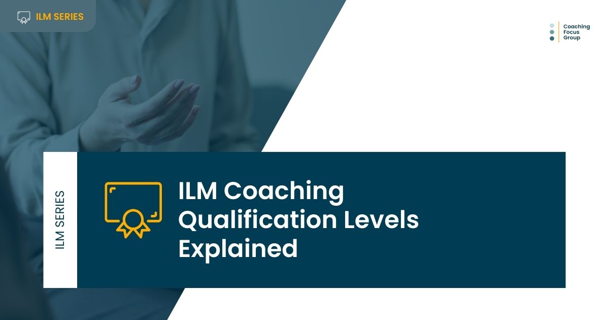 ILM Coaching Qualification Levels Explained