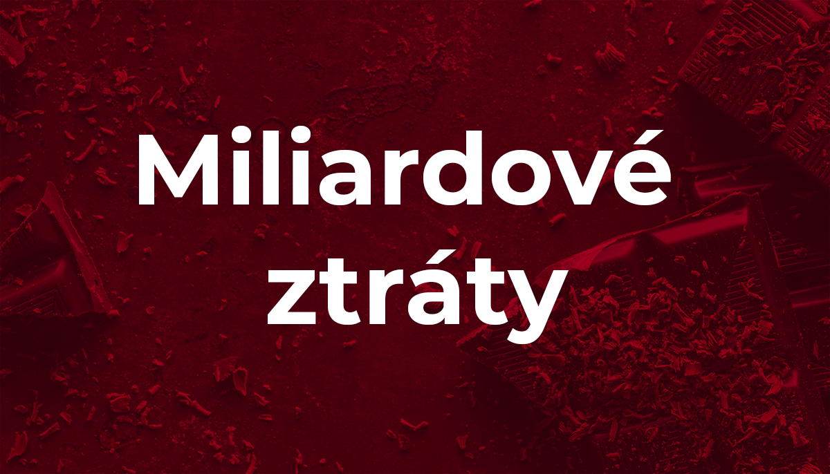 Rozdrobená čokoláda a nápis "miliardové ztráty"